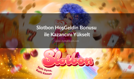 Slotbon HoşGeldin Bonusu ile Kazancını Yükselt