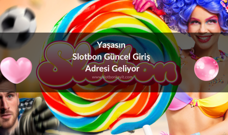 Yaşasın Slotbon Güncel Giriş Adresi Geliyor
